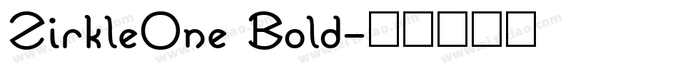 ZirkleOne Bold字体转换
